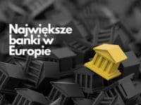 największe banki w Europie